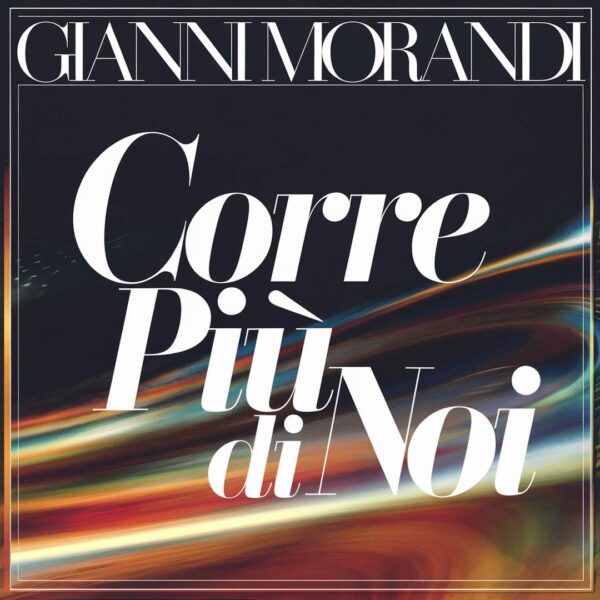 Gianni Morandi - Corre Più Di Noi