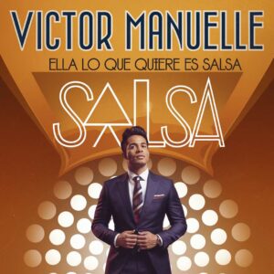 SF1114259 – Victor Manuelle – Ella Lo Que Quiere Es Salsa
