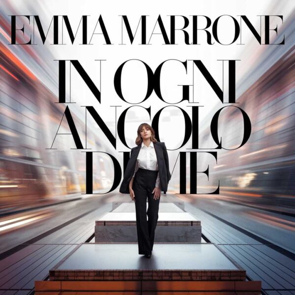 Emma Marrone - In Ogni Angolo Di Me