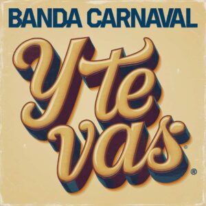SF1114278 – Banda Carnaval – Y Te Vas