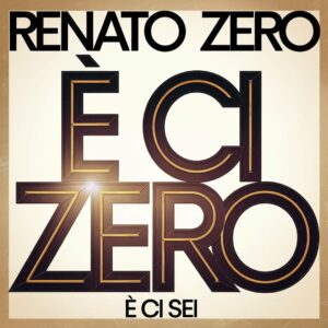 SF1114284 – Renato Zero – E Ci Sei