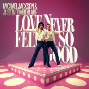 SF1114327 – Michael Jackson & Justin Timberlake – Love Never Felt So Good