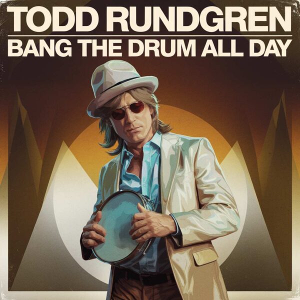 Todd Rundgren - Bang The Drum All Day