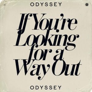 SF1114352 – Odyssey – If You’re Looking For A Way Out