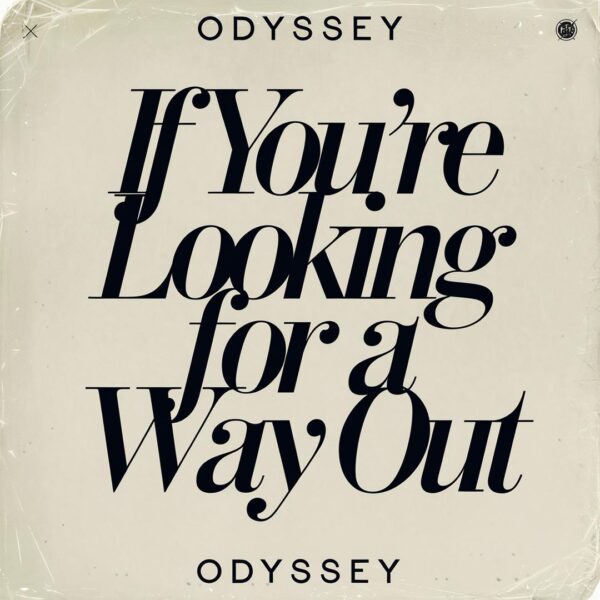 Odyssey - If You're Looking For A Way Out