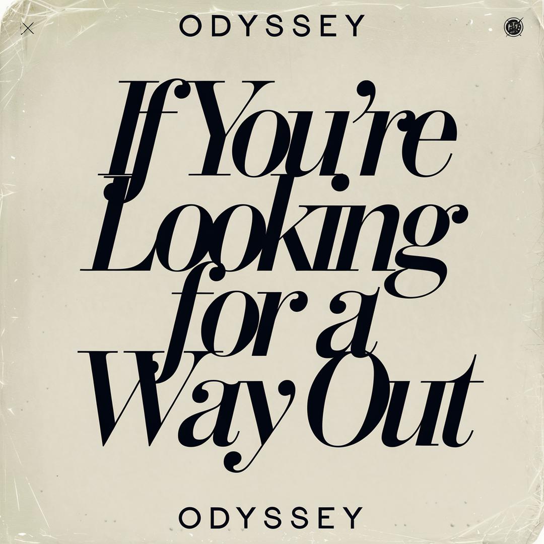 Odyssey - If You're Looking For A Way Out