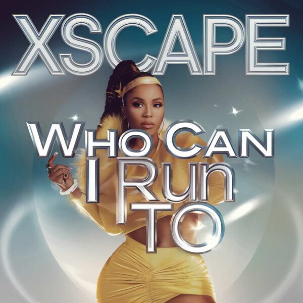 Xscape - Who Can I Run To