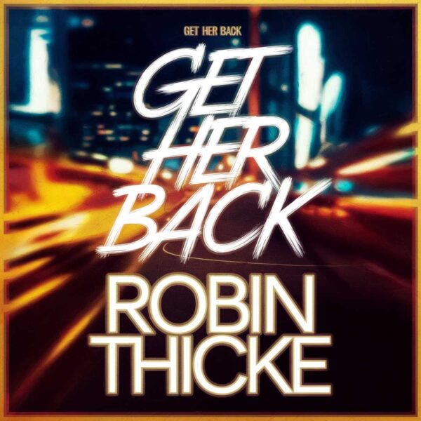 Robin Thicke - Get Her Back
