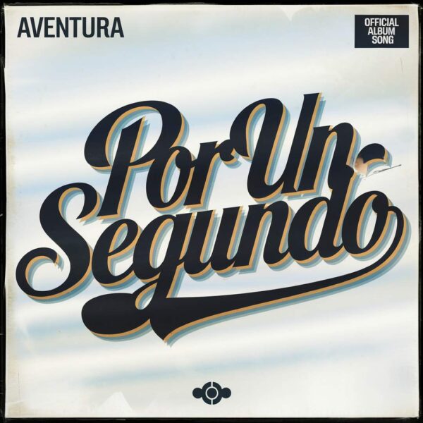 Aventura - Por Un Segundo