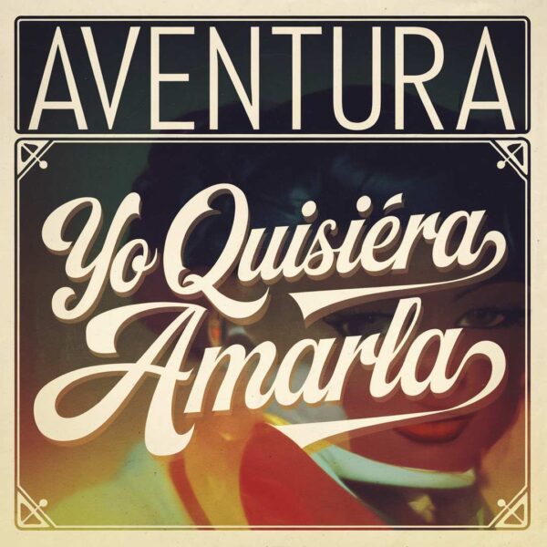 Aventura - Yo Quisiera Amarla