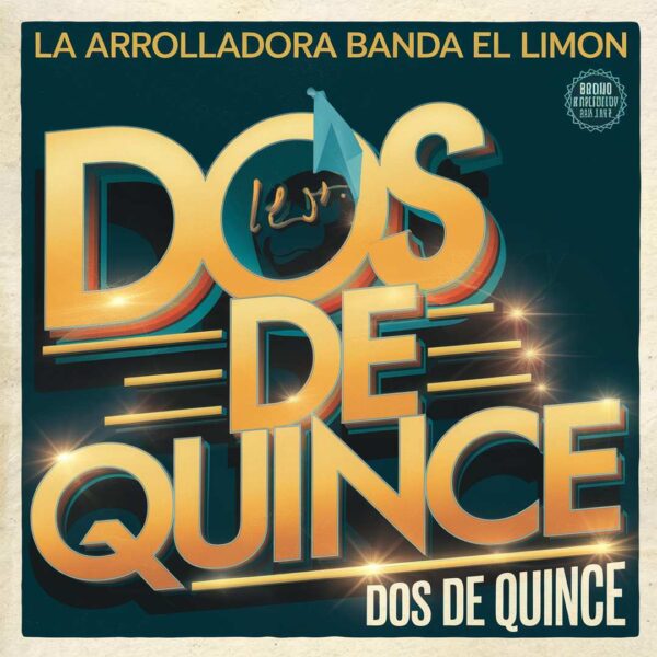La Arrolladora Banda El Limon - Dos De Quince