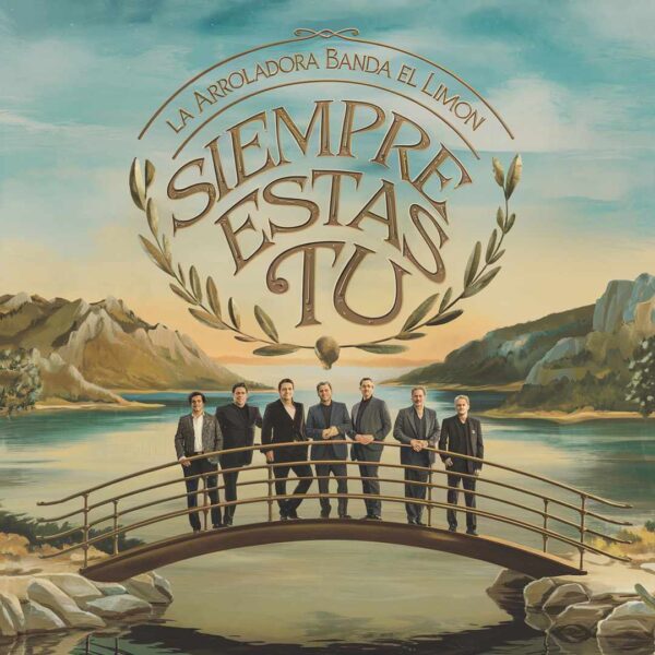 La Arrolladora Banda El Limon - Siempre Estas Tu