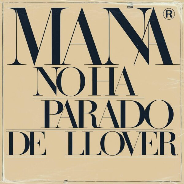 Mana - No Ha Parado De Llover