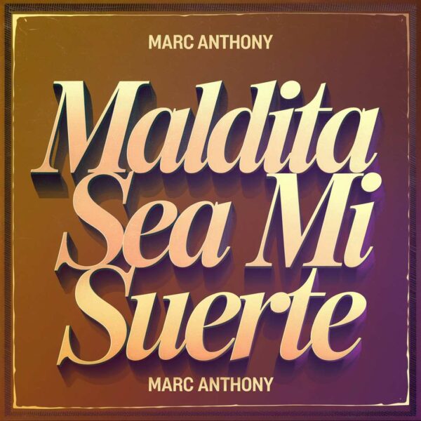 Marc Anthony - Maldita Sea Mi Suerte