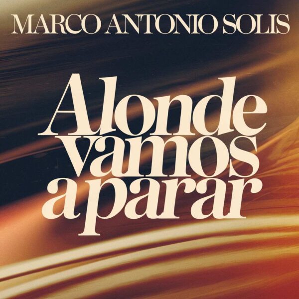 Marco Antonio Solis - A Donde Vamos A Parar?