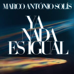 SF1114495 – Marco Antonio Solis – Ya Nada Es Igual