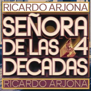 SF1114502 – Ricardo Arjona – Señora De Las 4 Decadas