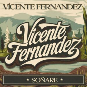 SF1114550 – Vicente Fernandez – Soñare