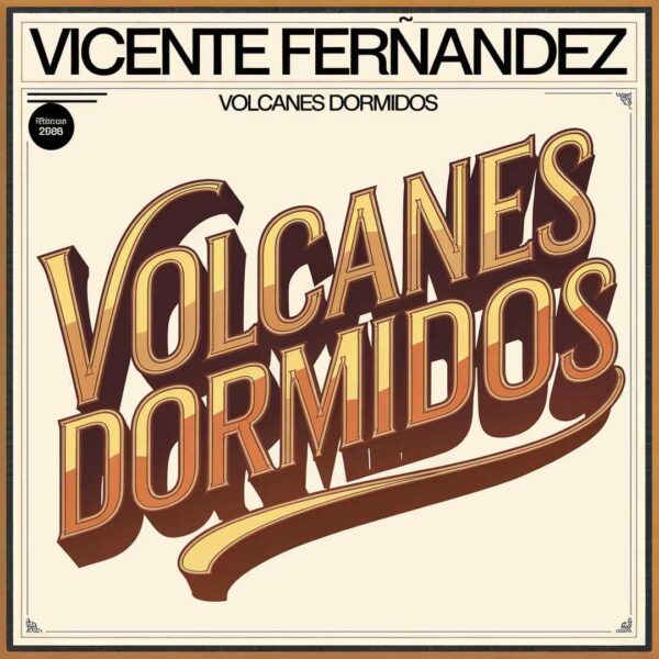 Vicente Fernandez - Volcanes Dormidos