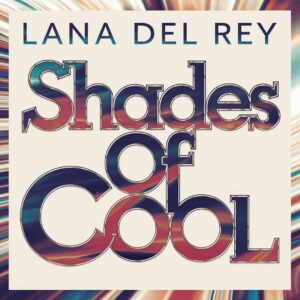 SF1114562 – Lana Del Rey – Shades Of Cool