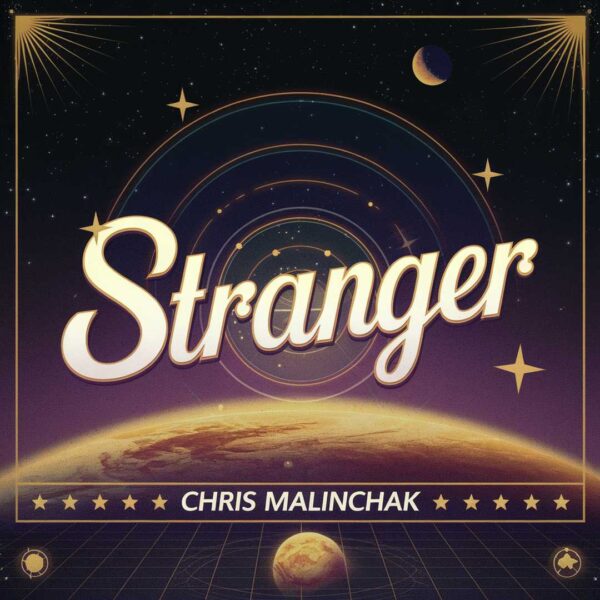 Chris Malinchak - Stranger