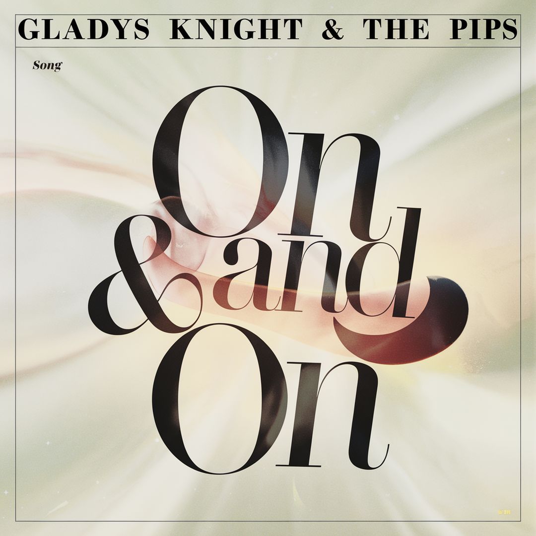 Gladys Knight & The Pips - On And On