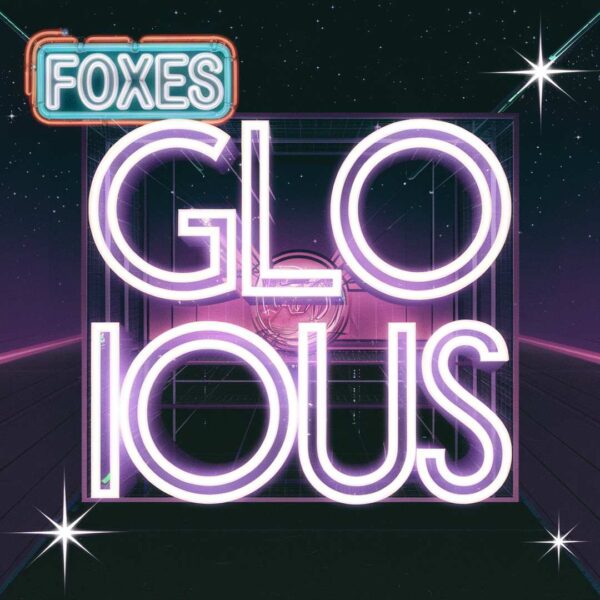 Foxes - Glorious