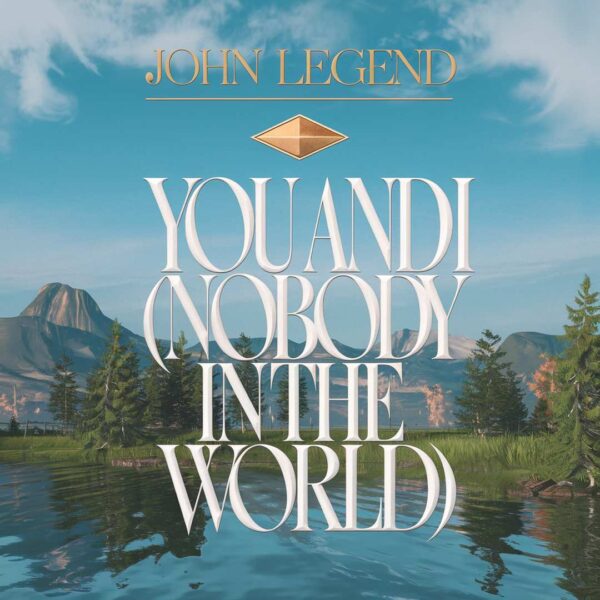 John Legend - You and I (Nobody In The World)