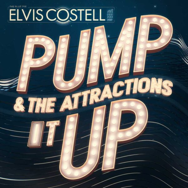 Elvis Costello & The Attractions - Pump It Up