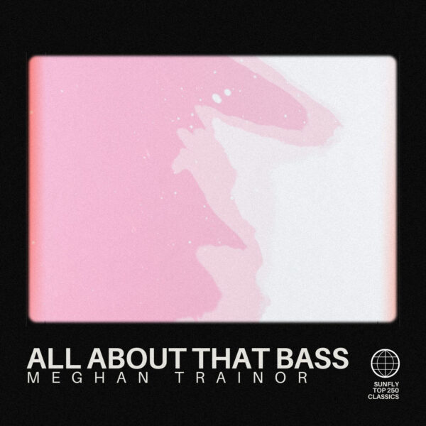 Meghan Trainor - All About That Bass