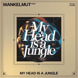 SF1114636 – Wankelmut Feat. Emma Louise – My Head Is A Jungle