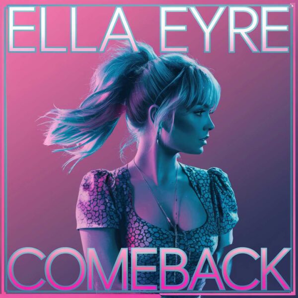 Ella Eyre - Comeback