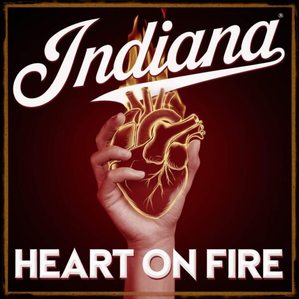 Indiana - Heart On Fire