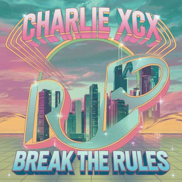 Charli XCX - Break The Rules