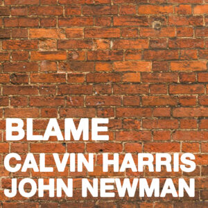 SF1114668 – Calvin Harris Feat. John Newman – Blame