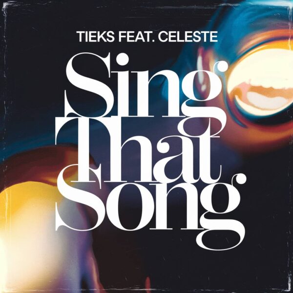 TIEKS - Sing That Song