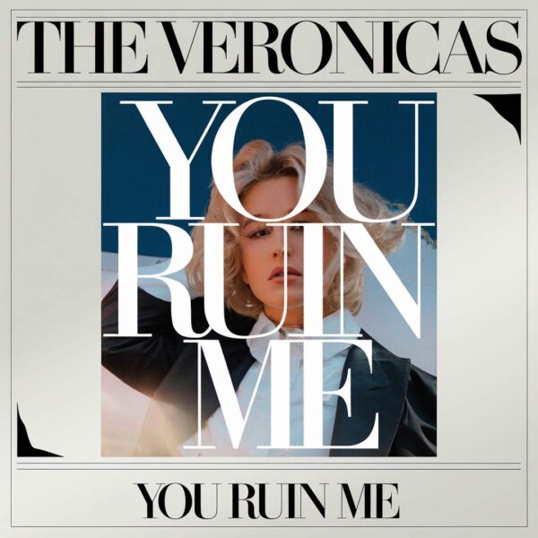 The Veronicas - You Ruin Me