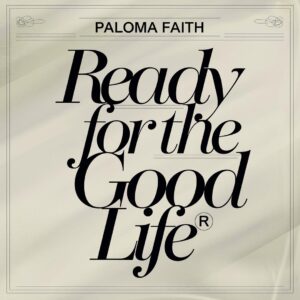 SF1114713 – Paloma Faith – Ready For The Good Life