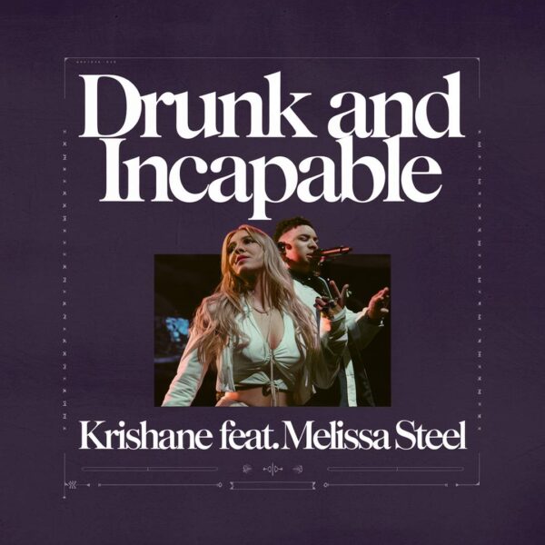 Krishane - Drunk And Incapable
