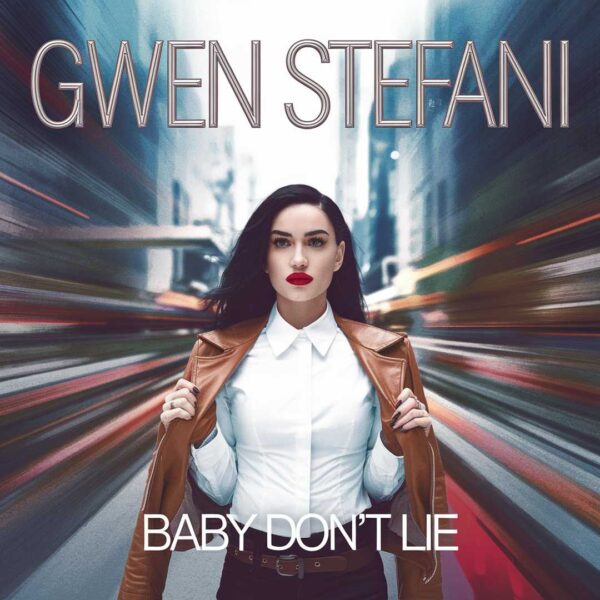 Gwen Stefani - Baby Don't Lie