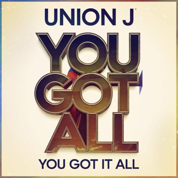 Union J - You Got It All