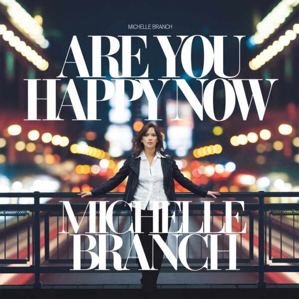 Michelle Branch - Are You Happy Now