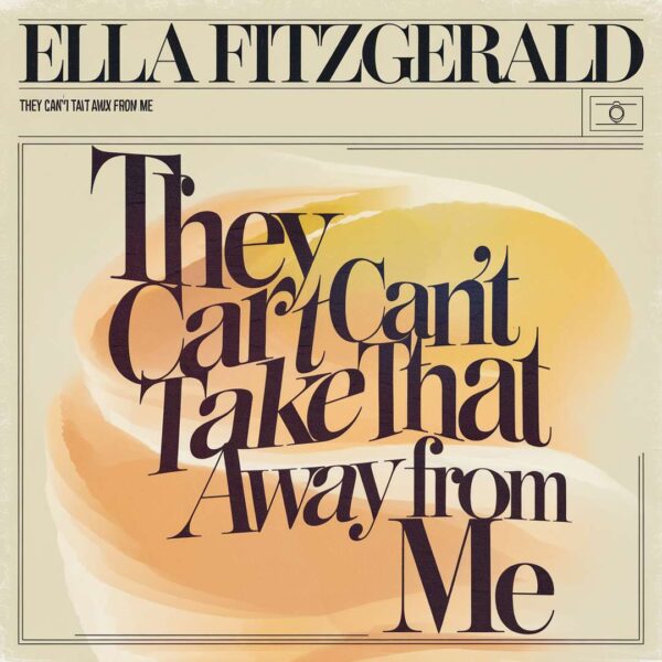 Ella Fitzgerald - They Can't Take That Away From Me