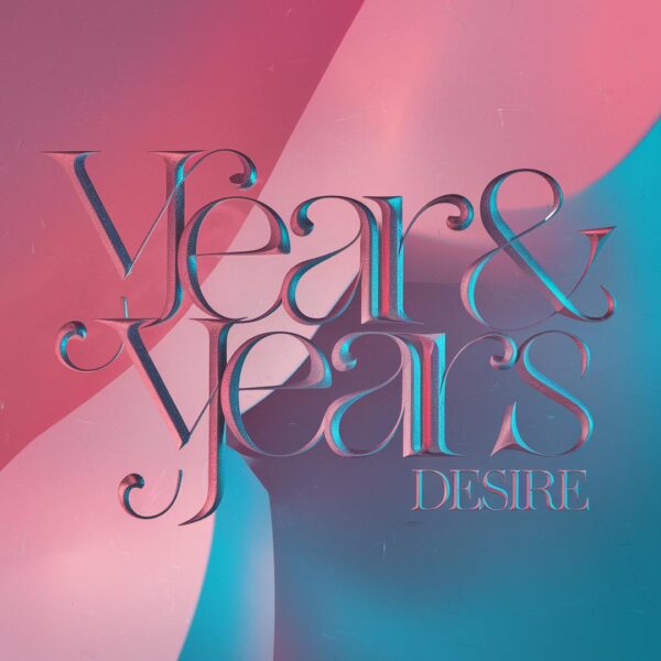 Years & Years - Desire