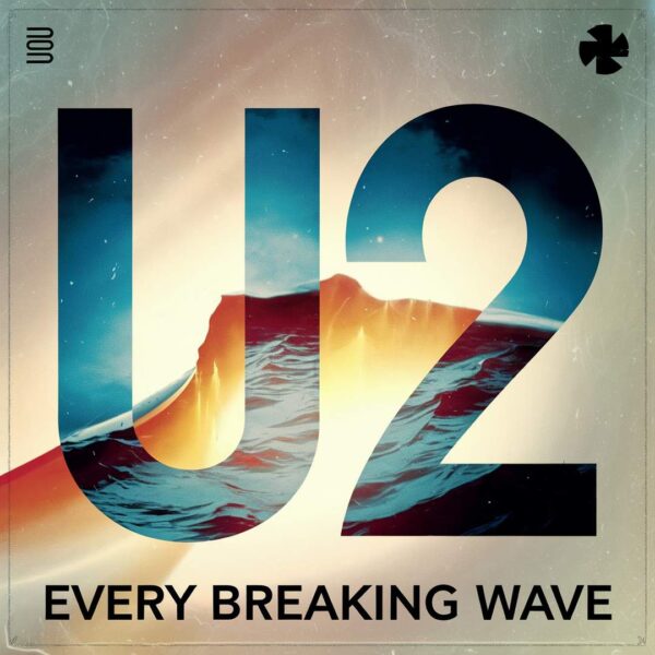 U2 - Every Breaking Wave