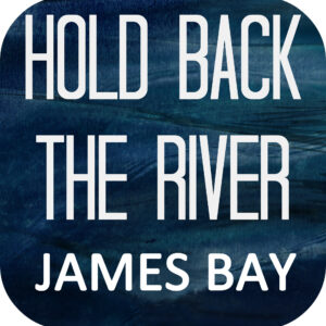 SF1114867 – James Bay – Hold Back The River