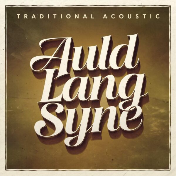 Traditional Acoustic - Auld Lang Syne
