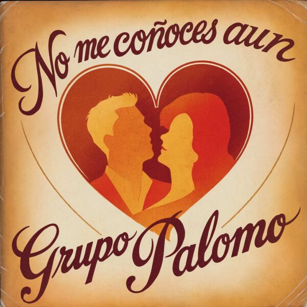 Grupo Palomo - No Me Conoces Aœn