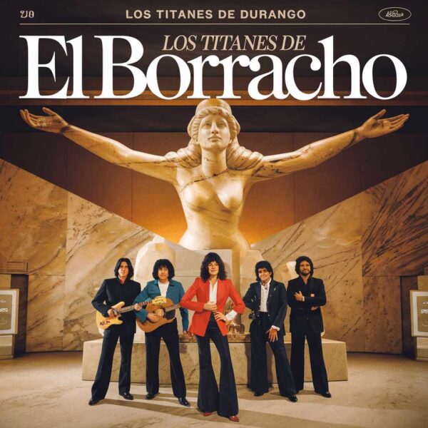 Los Titanes De Durango - El Borracho