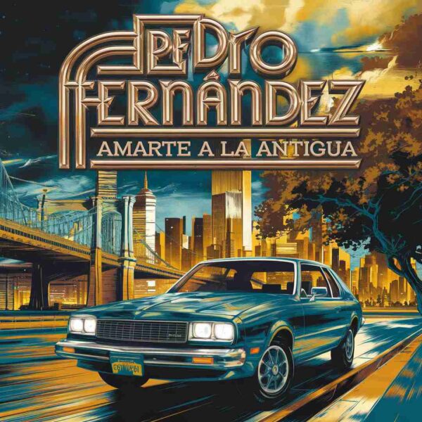 Pedro Fernández - Amarte A La Antigua